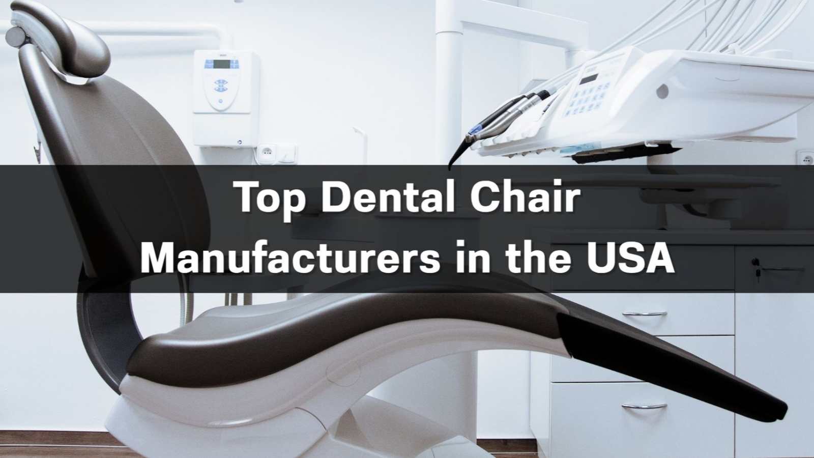 Top 10 Dental Chair Manufacturers in the USA 2026